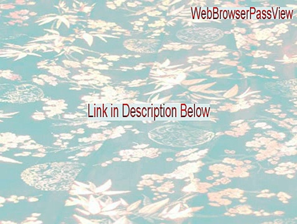 WebBrowserPassView Full Download - Download Here [2015]