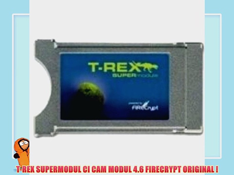 T-REX SUPERMODUL CI CAM MODUL 4.6 FIRECRYPT ORIGINAL !