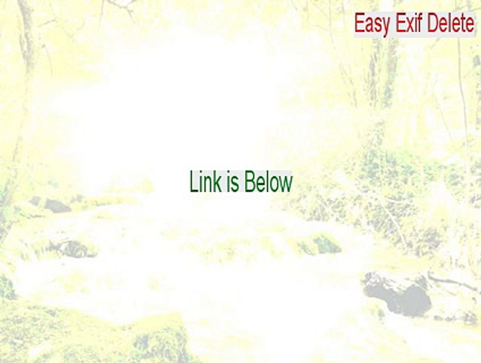 Easy Exif Delete Download Free - Download Now [2015]