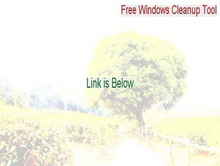 Free Windows Cleanup Tool Full Download - Legit Download (2015)