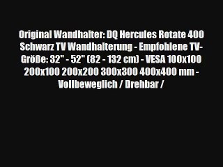 Original Wandhalter: DQ Hercules Rotate 400 Schwarz TV Wandhalterung - Empfohlene TV-Gr??e: