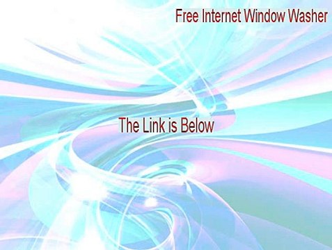 Free Internet Window Washer Key Gen [Legit Download 2015]