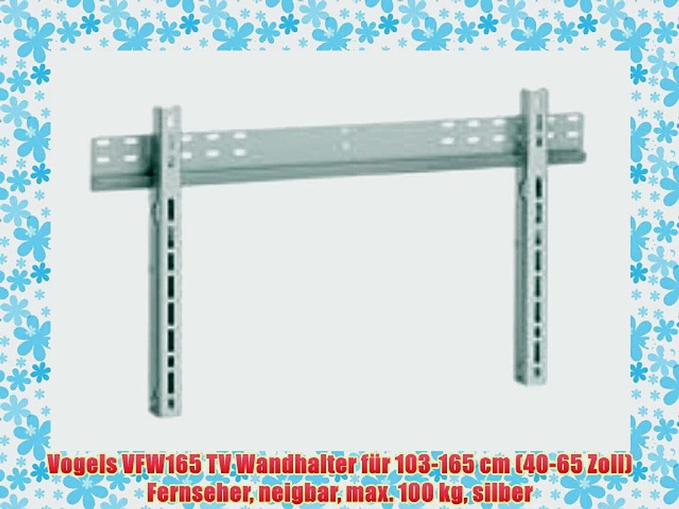 Vogels VFW165 TV Wandhalter f?r 103-165 cm (40-65 Zoll) Fernseher neigbar max. 100 kg silber