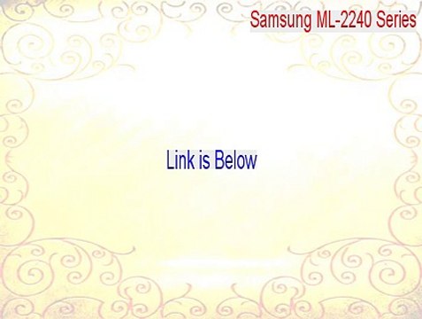 Samsung ML-2240 Series Keygen (Legit Download)