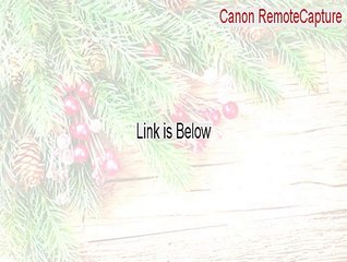 Canon RemoteCapture Download - Legit Download