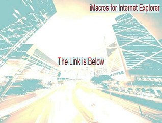 iMacros for Internet Explorer Free Download [Free Download 2015]