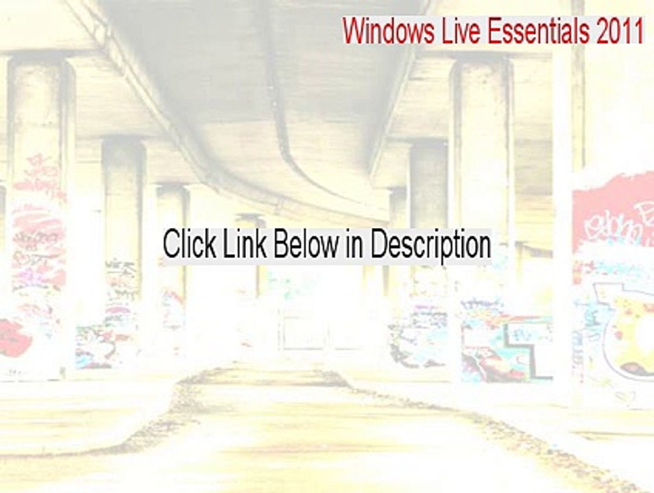 Windows Live Essentials 2011 Keygen - Download Here [2015]