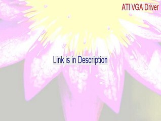 ATI VGA Driver.ZIP Serial (Legit Download 2015)