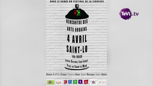 Rencontre des arts urbains à Saint-Lô [TéVi] 15_03_06