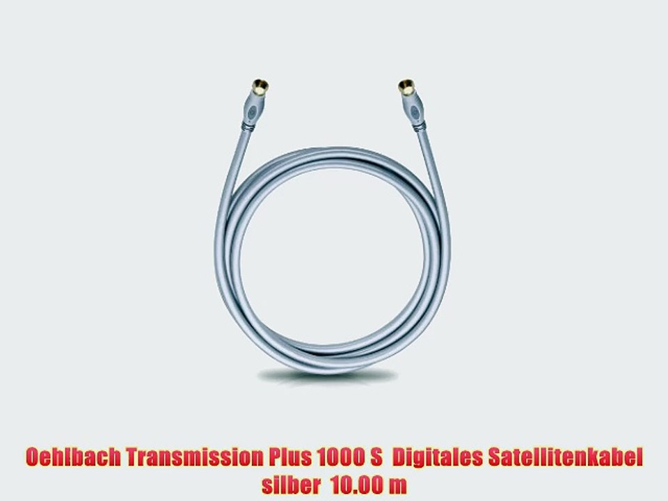 Oehlbach Transmission Plus 1000 S  Digitales Satellitenkabel  silber  10.00 m