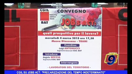 Cgil su Jobs Act: "Precarizzazione del tempo indeterminato"
