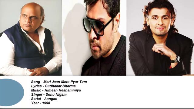 Sudhakar Sharma - Song - Meri Jaan Mera Pyar Tum - Singer - Sonu Nigam - Music - Himesh Reshammiya;