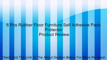 6 Pcs Rubber Floor Furniture Self Adhesive Pads Protector Review