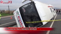 Bergama'da yolcu midibüsü devrildi