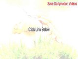 Save Dailymotion Videos Keygen - save dailymotion videos iphone