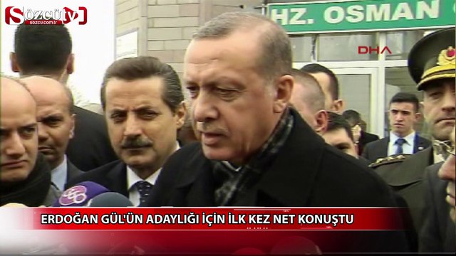 Erdoğan Gül'ün adaylığı için ilk kez net konuştu