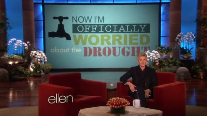 Ellen Is Officially Worried About the Drought 'TheEllenShow'