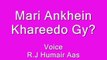 Rj Humair Aas Bukhari Poetry Mari Ankhein Khareedo Gy