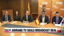 Arirang TV, RTVE sign MOU for contents & production exchanges