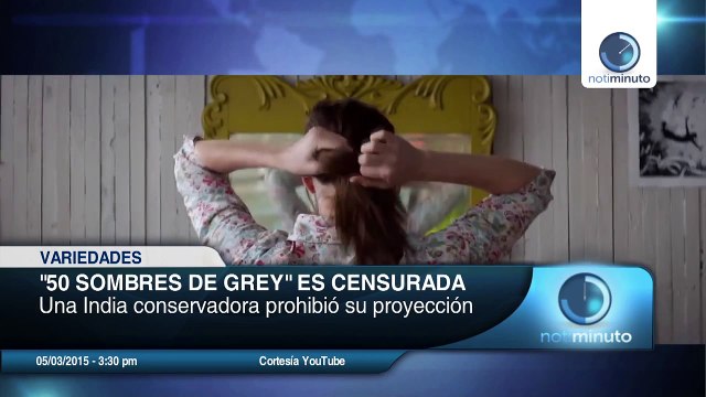 Conoce el país en donde el filme “50 Sombras de Grey” está prohibido