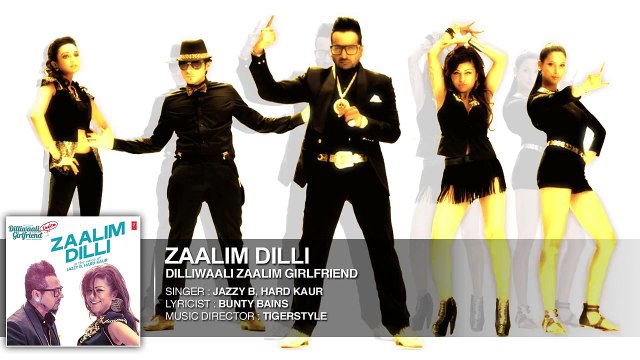 'Zaalim Dilli' Full AUDIO Song - Dilliwaali Zaalim Girlfriend - Jazzy B, Hard Kaur