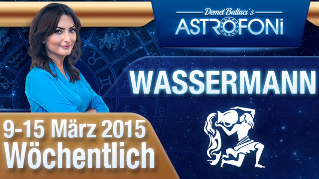 Monatliches Horoskop zum Sternzeichen Wassermann (9-15 März 2015)
