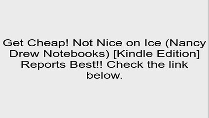 Download Not Nice on Ice (Nancy Drew Notebooks) [Kindle Edition] Review