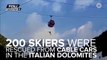200 Skiers Get Rescued From Stranded Cable Cars In Italy