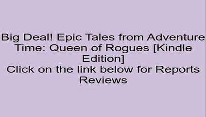 Download Epic Tales from Adventure Time: Queen of Rogues [Kindle Edition] Review