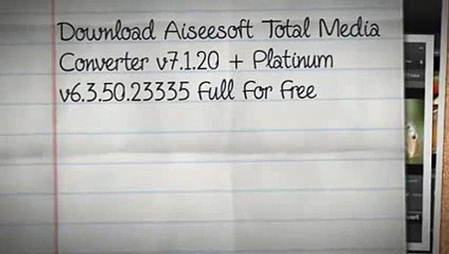 Download Aiseesoft Total Media Converter v7.1.20 + Platinum v6.3.50 Full Version For Free