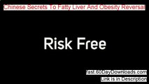 My Review of Chinese Secrets To Fatty Liver And Obesity Reversal (2014 Download Review Video)
