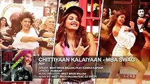 'Chittiyaan Kalaiyaan - MBA SWAG _ Roy _ Meet Bros Anjjan, Kanika Kapoor _ T-SERIES
