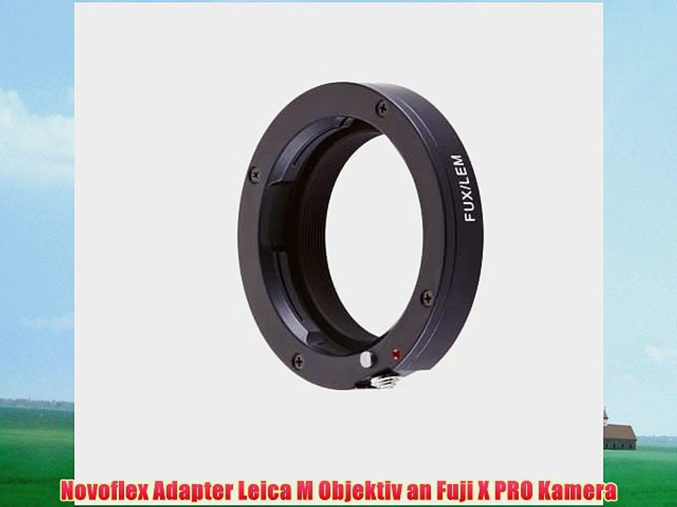 Novoflex Adapter Leica M Objektiv an Fuji X PRO Kamera