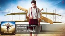 'Hawaizaada Dil' Full Audio Song _ Ayushmann Khurrana _ Hawaizaada _ Rochak Kohli