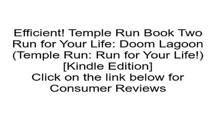 Download Temple Run Book Two Run for Your Life: Doom Lagoon (Temple Run: Run for Your Life!) [Kindle Edition] Review