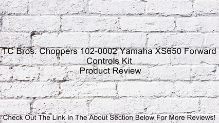 TC Bros. Choppers 102-0002 Yamaha XS650 Forward Controls Kit Review