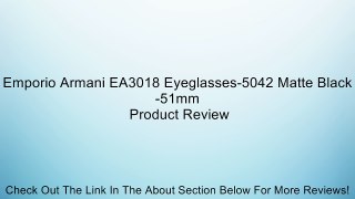 Emporio Armani EA3018 Eyeglasses-5042 Matte Black-51mm Review