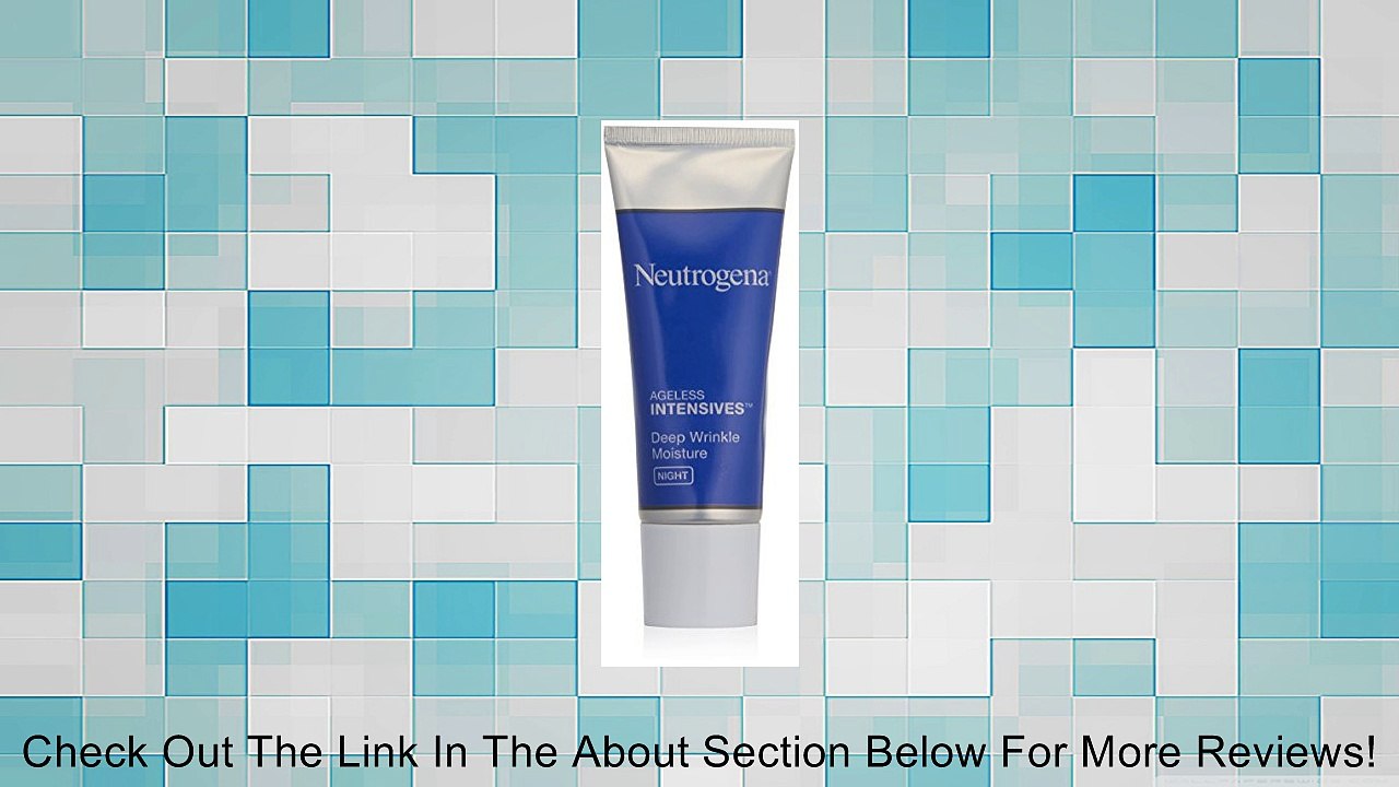 Neutrogena Ageless Intensives Deep Wrinkle Moisture, Night, 1.4 Ounce Review