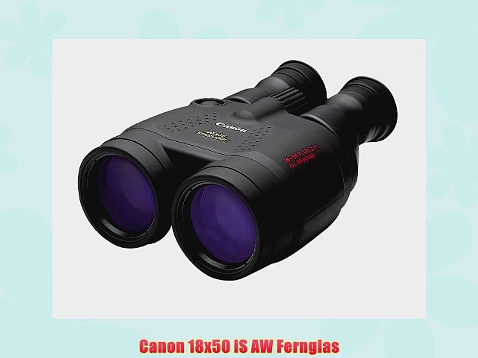 Canon 18x50 IS AW Fernglas