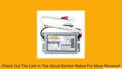 Sunlite 40100-SU SB122C120 1 Lamp FC8T9 Fluorescent Circline Ballast, 120-volt Review