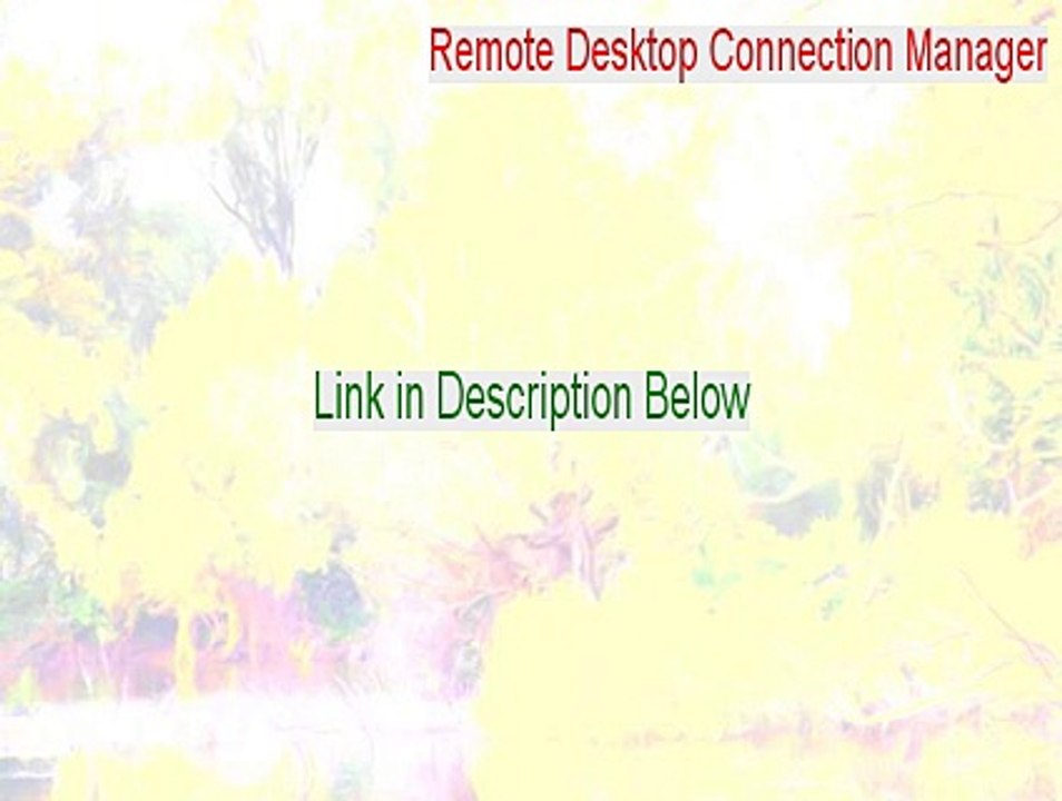 Remote Desktop Connection Manager Keygen (remote desktop connection manager for windows 8.1 2015)