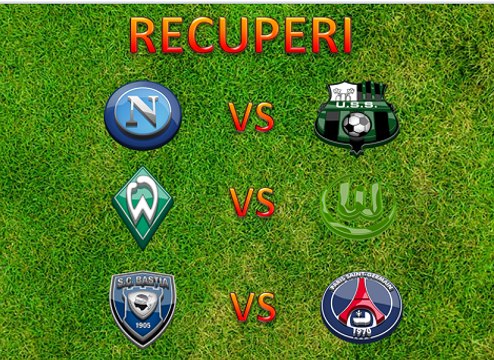 5°Minuto Di Recupero (Napoli - Sasssuolo + Werder - Wolfsburg + PSG - Bastia) -RECUPERI -