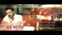 EMRE AKTAŞ - SENİ ZORLA TUTAN YOK 2015