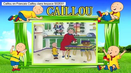 Caillou en Francais Caillou dans lespace S02E01