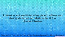 JJ Weston antiqued finish silver plated cufflinks and shirt studs formal set. Made in the U.S.A Review