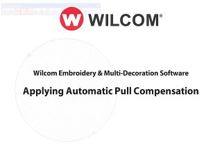Applying Automatic Pull Compensation from Wilcom