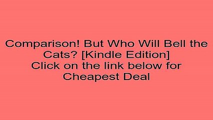 Download But Who Will Bell the Cats? [Kindle Edition] Review