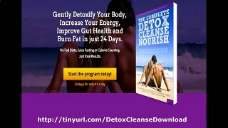 The Complete Detox Cleanse Nourish Program Review & The Complete Detox Cleanse Nourish Program PDF