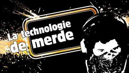 Technologie de merde