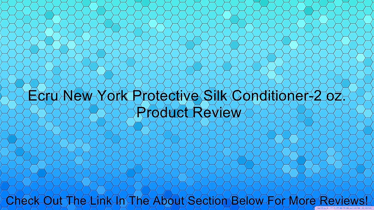 Ecru New York Protective Silk Conditioner-2 oz. Review